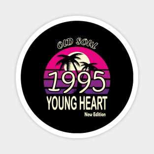 1995 Birthday Gift Old Soul Young Heart Magnet